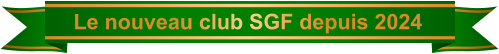 Le nouveau club SGF depuis 2024
