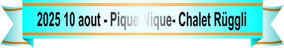2025 10 aout - Pique-Nique- Chalet Rüggli