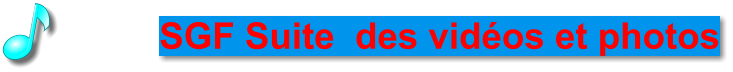 SGF Suite  des vidéos et photos
