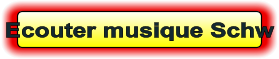 Ecouter musique Schw